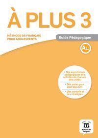 A PLUS 3 A2.2 GUIDE PEDAGOGIQUE