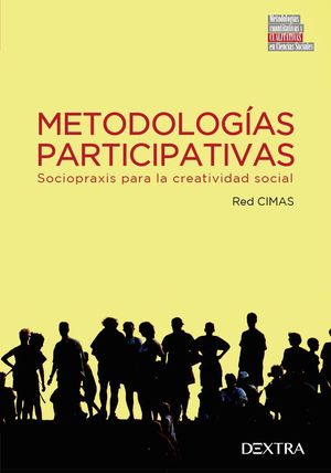 METODOLOGIAS PARTICIPATIVAS SOCIOPRAXIS CREATIVIDAD SOCIAL
