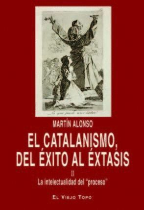 EL CATALANISMO, DEL EXITO AL EXTASIS