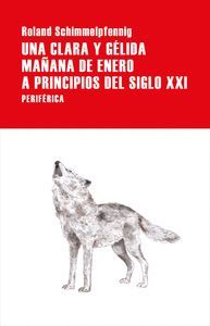 UNA CLARA Y GELIDA MAÑANA DE ENERO A PRINCIPIOS DEL S.XXI