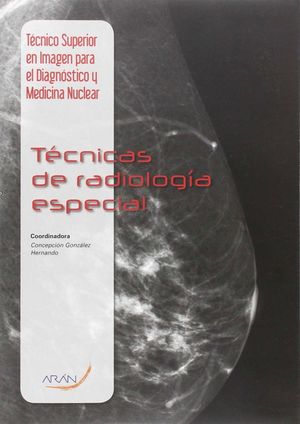 TÉCNICAS EN RADIOLOGÍA ESPECIAL