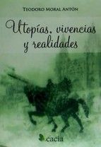 UTOPÍAS, VIVENCIAS Y REALIDADES
