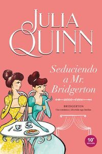 SEDUCIENDO A MR. BRIDGERTON (BRIDGERTON 4)