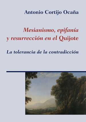 MESIANISMO, EPIFANIA Y RESURRECCION EN EL QUIJOTE