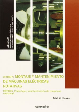 MONTAJE Y MANTENIMIENTO DE MAQUINAS ELECTRICAS ROTATIVAS