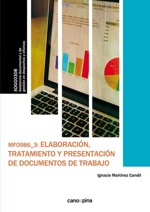 LABORACION, TRATAMIENTO Y PRESENTACION DE DOCUMENTOS DE TRABAJO