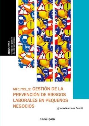 MF1792 GESTIÓN DE LA PREVENCIÓN DE RIESGOS LABORALES EN PEQUEÑOS NEGOCIOS