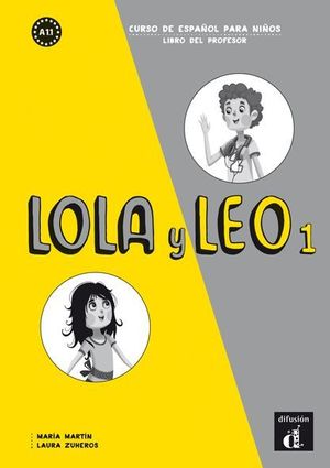 LOLA Y LEO 1 A1.1 LIBRO DEL PROFESOR