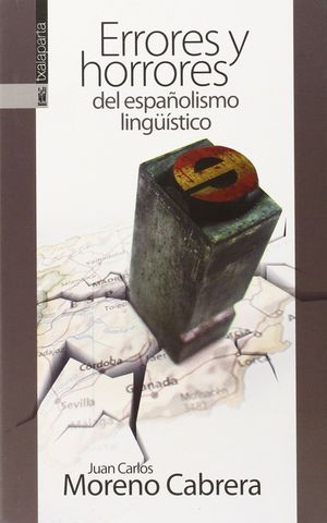 ERRORES Y HORRORES DEL ESPAÑOLISMO LINGUISTICO