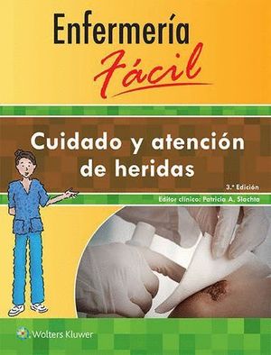 CUIDADO Y ATENCION DE HERIDAS 3ªED.