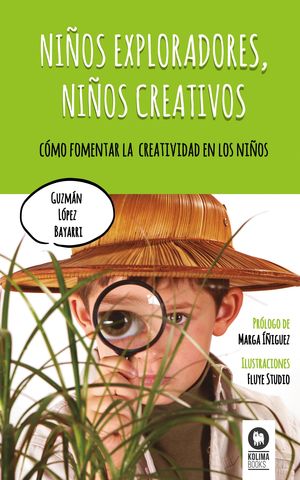 NIÑOS EXPLORADORES, NIÑOS CREATIVOS