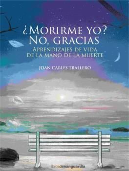 ¿MORIRME YO?  NO, GRACIAS