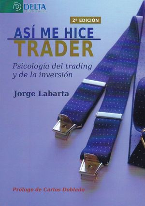 ASI ME HICE TRADER (2ª ED.)