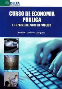 CURSO DE ECONOMÍA PÚBLICA. VOL. I