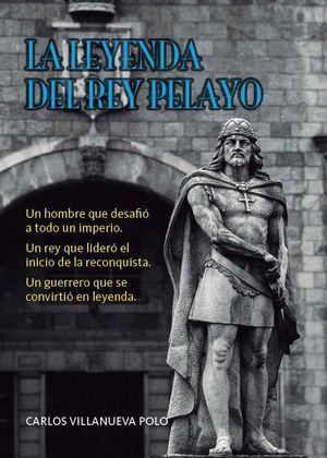 LA LEYENDA DEL REY PELAYO