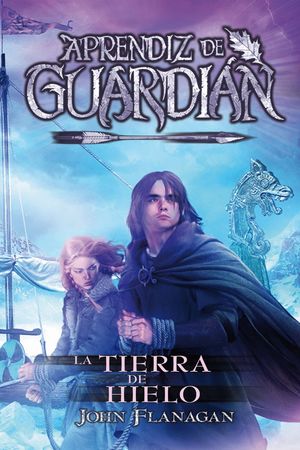 LAS TIERRAS DEL HIELO (APRENDIZ DE GUARDIAN 3)