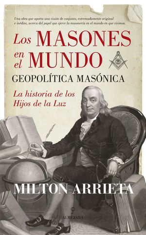 LOS MASONES EN EL MUNDO: GEOPOLITICA MASONICA