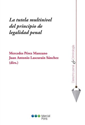 LA TUTELA MULTINIVEL DEL PRINCIPIO DE LEGALIDAD PENAL