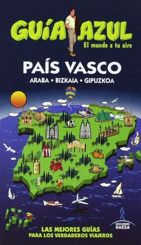 PAIS VASCO (GUIA AZUL) (2016) ARABA - BIZKAIA - GIPUZKOA