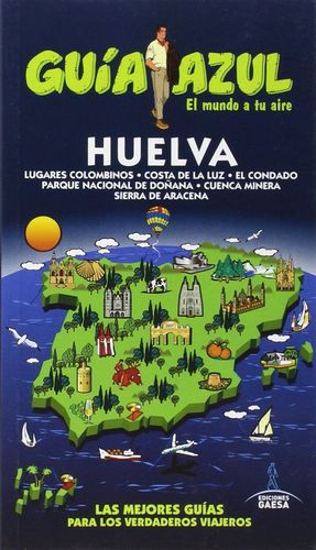 HUELVA GUIA AZUL (2015) LUGARES COLOMBINOS / COSTA DE LA LUZ