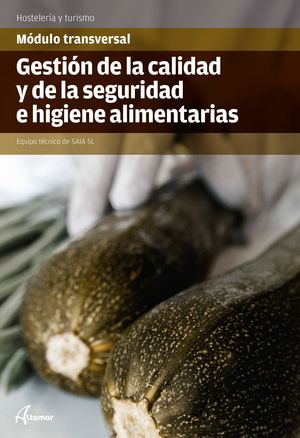 GESTION DE LA CALIDAD Y DE LA SEGURIDAD E HIGIENE ALIMENTARIA