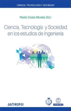 CIENCIA TECNOLOGIA Y SOCIEDAD EN LOS ESTUDIOS DE INGENIERIA
