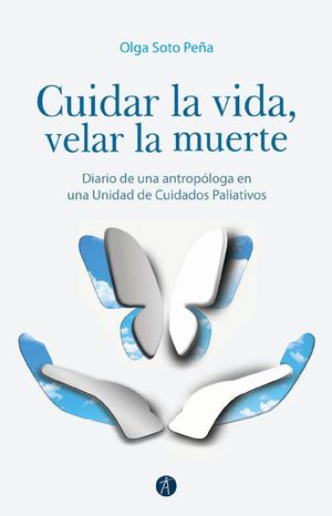 CUIDAR LA VIDA VELAR LA MUERTE
