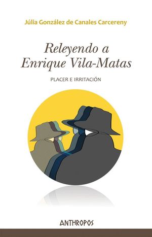 RELEYENDO A ENRIQUE VILA-MATAS