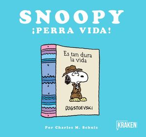 SNOOPY PERRA VIDA!