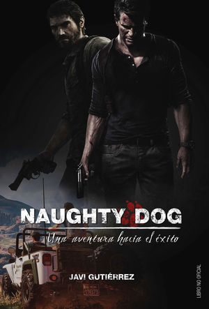 NAUGHTY DOG: UNA AVENTURA HACIA EL EXITO