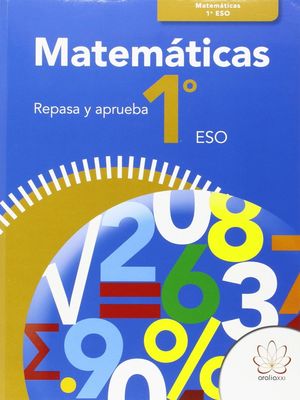 REPASA Y APRUEBA. MATEMÁTICAS 1º ESO