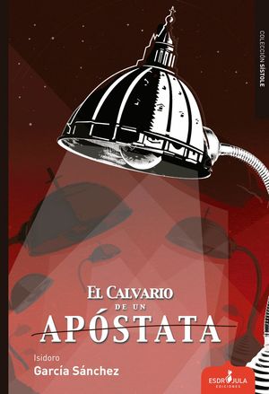 EL CALVARIO DE UN APOSTATA