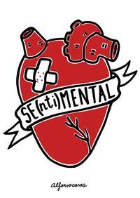 SENTIMENTAL (SE-NTI-MENTAL)