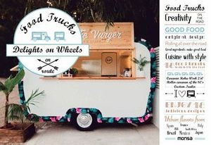 FOOD TRUCKS DELIGHTS ON WHEELS