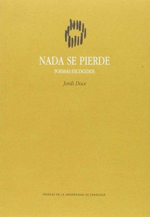 NADA SE PIERDE. POEMAS ESCOGIDOS