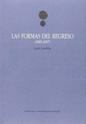 LAS FORMAS DEL REGRESO (2005-2007)