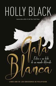 GATA BLANCA (LIBRO 1 OBRADORES MALEFICIOS)