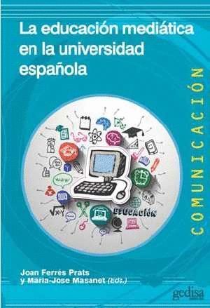 LA EDUCACION MEDIATICA EN LA UNIVERSIDAD ESPAÑOLA