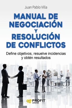 MANUAL DE NEGOCIACION Y RESOLUCION DE CONFLICTOS