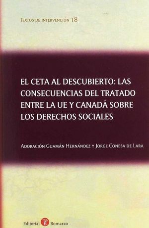 EL CETA AL DESCUBIERTO: LAS CONSECUENCIAS DEL TRATADO ENTRE LA UE Y CANADÁ SOBRE