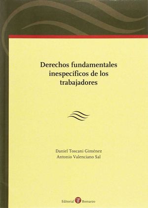 DERECHOS FUNDAMENTALES INESPECÍFICOS DE LOS TRABAJADORES