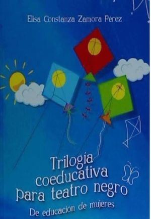 TRILOGIA COEDUCATIVA PARA TEATRO NEGRO