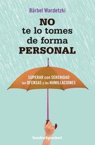 NO TE LO TOMES DE FORMA PERSONAL