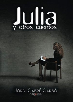 JULIA Y OTROS CUENTOS