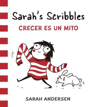 SARAH'S SCRIBBLES (CRECER ES UN MITO)