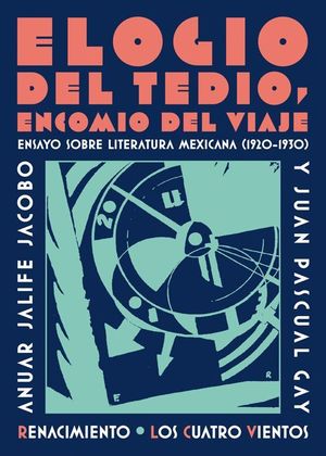ELOGIO DEL TEDIO, ENCOMIO DEL VIAJE