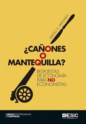 CAÑONES O MANTEQUILLA ?