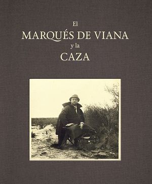 EL MARQUES DE VIANA Y LA CAZA