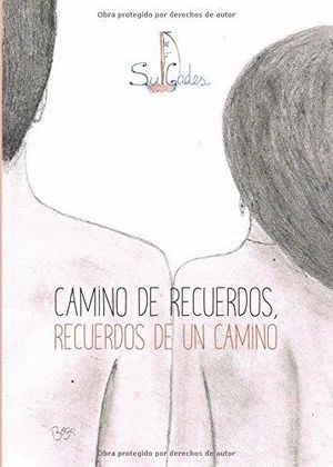 CAMINO DE RECUERDOS, RECUERDOS DE UN CAMINO