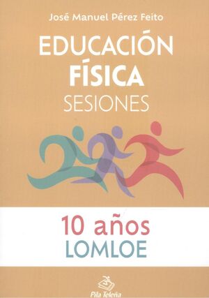 EDUCACIÓN FÍSICA  SESIONES 10 AÑOS